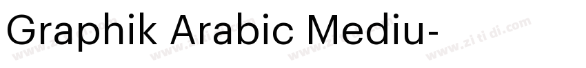 Graphik Arabic Mediu字体转换 Graphik Arabic Mediu字体转换